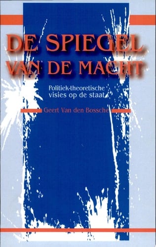 De spiegel van de macht politiek-theoretische visies op de staat