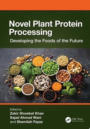 Novel Plant Protein Processing Developing the Foods of the Future