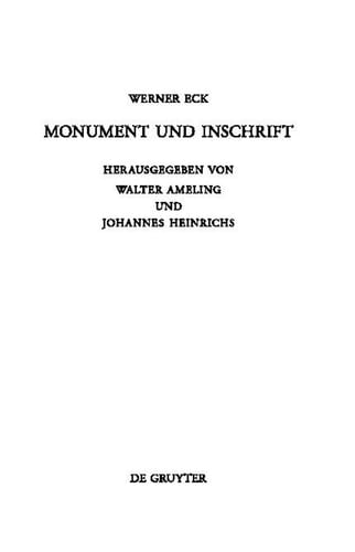 Monument und Inschrift gesammelte Aufsätze zur senatorischen Repräsentation in der Kaiserzeit