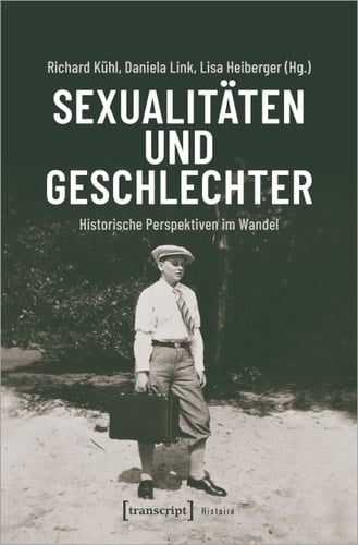 Sexualitäten und Geschlechter historische Perspektiven im Wandel