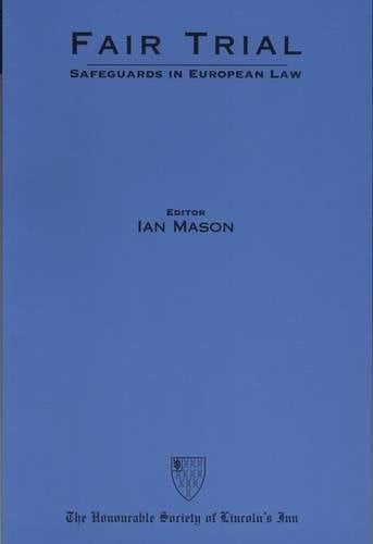 Fair Trial Safeguards in European Law