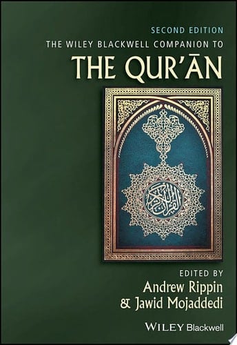 The Wiley Blackwell Companion to the Qur'an