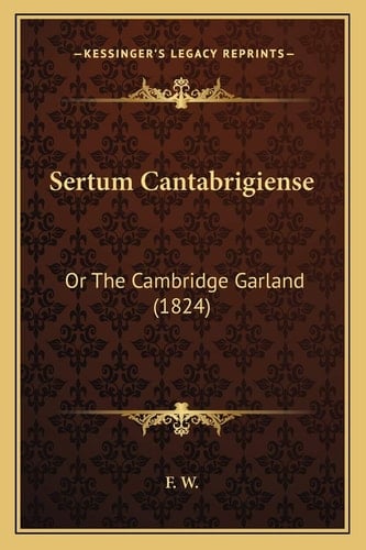 Sertum Cantabrigiense: Or The Cambridge Garland (1824)