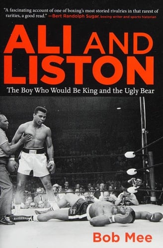 Ali and Liston The Boy Who Would Be King and the Ugly Bear