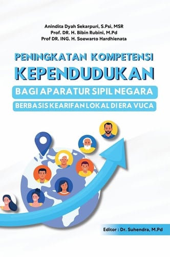 PENINGKATAN KOMPETENSI KEPENDUDUKAN BAGI APARATUR SIPIL NEGARA BERBASIS KEARIFAN LOKAL DI ERA VUCA