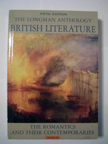 Longman Anthology of British Literature, The: The Romantics and Their Contemporaries, Volume 2A