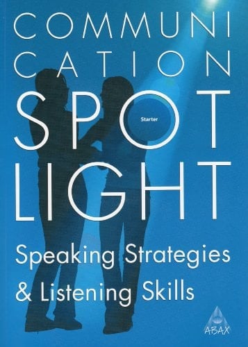 Communication Spotlight Speaking Strategies and Listening Skills, Starter