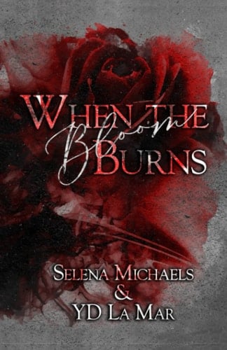 When The Bloom Burns