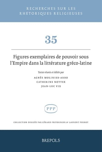 Figures exemplaires de pouvoir sous l'Empire dans la littérature gréco-latine