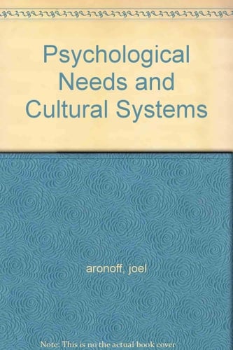 Psychological Needs and Cultural Systems: A Case Study (Insight Series on Psychology)