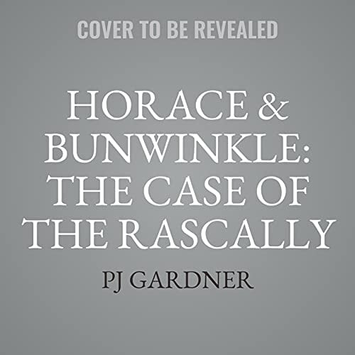 Horace & Bunwinkle: The Case of the Rascally Raccoon Lib/E (Horace & Bunwinkle Series Lib/E)