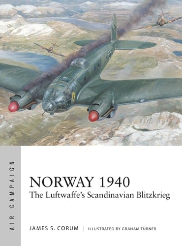 Norway 1940 The Luftwaffe’s Scandinavian Blitzkrieg