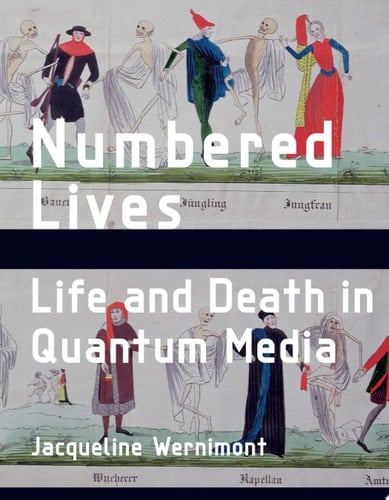 Numbered Lives Life and Death in Quantum Media