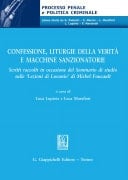 Confessione, liturgie della verità e macchine sanzionatorie Scritti raccolti in occasione del Seminario di studio sulle 'Lezioni di Lovanio' di Michel Foucault