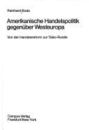 Amerikanische Handelspolitik gegenüber Westeuropa: Von d. Handelsreform zur Tokio-Runde (Studien der Hessischen Stiftung Friedens- und Konfliktforschung) (German Edition)