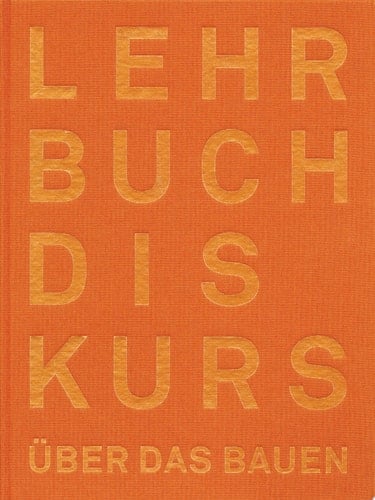 Der Lehrbuchdiskurs über das Bauen