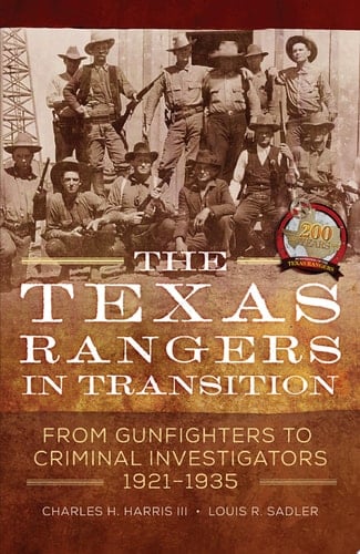 The Texas Rangers in Transition From Gunfighters to Criminal Investigators, 1921–1935