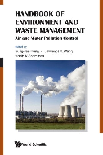 Handbook Of Environment And Waste Management: Air And Water Pollution Control Air and Water Pollution Control