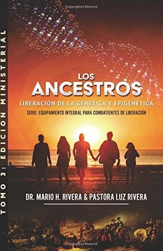 Los Ancestros Liberación de la Genética y Epigenética