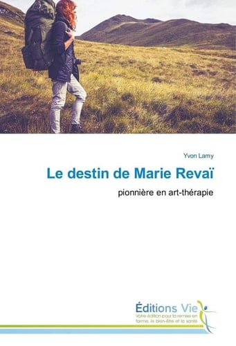 Le destin de Marie Revaï: pionnière en art-thérapie (French Edition)