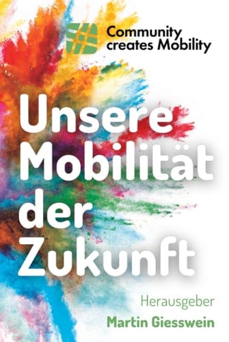 Unsere Mobilität der Zukunft: Kurzgeschichten aus der Community (German Edition)