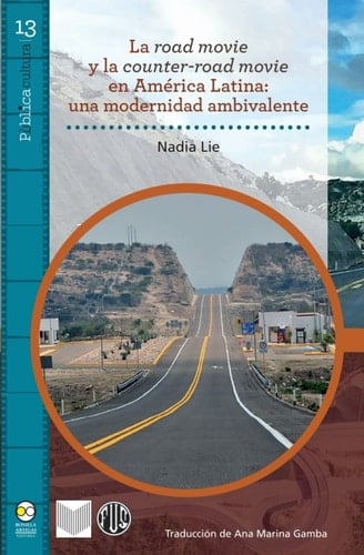 La road movie y la counter-road movie en América Latina: una modernidad
ambivalente