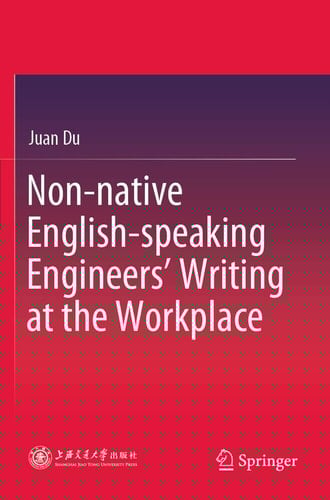 Non-native English-speaking Engineers’ Writing at the Workplace