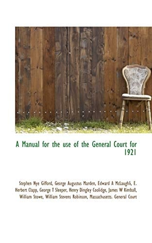 A Manual for the use of the General Court for 1921