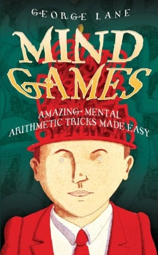 Mind Games Amazing Mental Arithmetic Made Easy