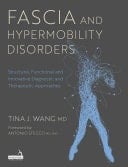 Fascia and Hypermobility Disorders Structural, Functional and Innovative Diagnostic and Therapeutic Approaches