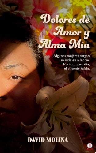 Dolores de Amor y Alma Mía