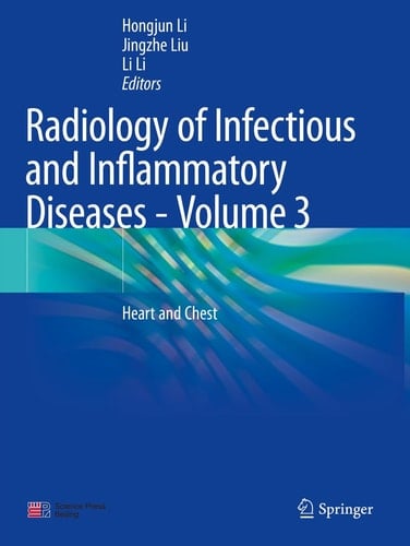 Radiology of Infectious and Inflammatory Diseases - Volume 3 Heart and Chest