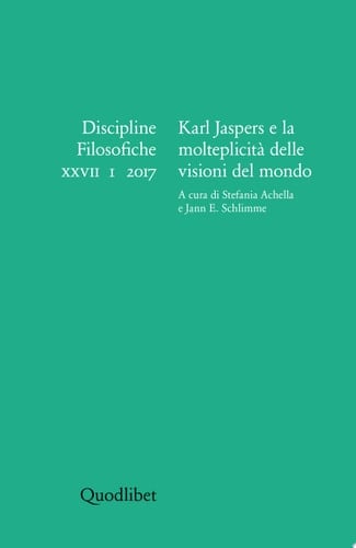 Discipline Filosofiche (2017-1) Karl Jaspers e la molteplicità delle visioni del mondo