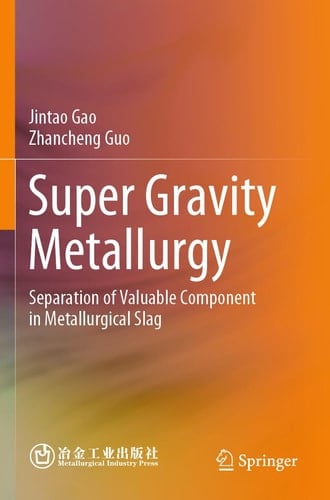 Super Gravity Metallurgy Separation of Valuable Component in Metallurgical Slag