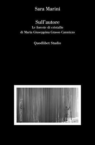 Sull'autore le foreste di cristallo di Maria Giuseppina Grasso Cannizzo