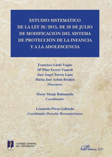 Estudio sistemático de la Ley 26/2015, de 28 de julio de modificación del sistema de protección a la infancia y a la adolescencia.