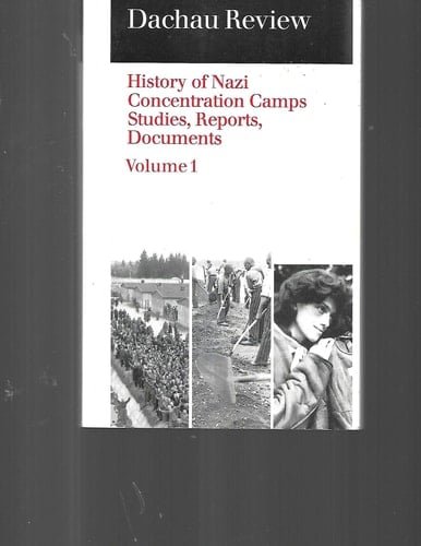 Dachau Review History of Nazi Concentration Camps. Studies, Reports, Documents