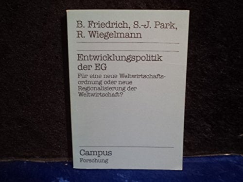 Entwicklungspolitik der EG für eine neue Weltwirtschaftsordnung oder neue Regionalisierung der Weltwirtschaft?