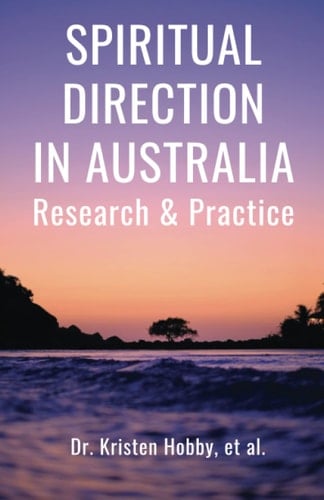 Spiritual Direction in Australia Research and Practice