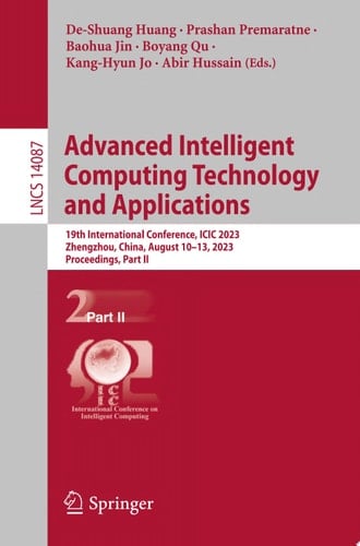 Advanced Intelligent Computing Technology and Applications 19th International Conference, ICIC 2023, Zhengzhou, China, August 10–13, 2023, Proceedings, Part II