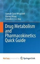 Drug Metabolism and Pharmacokinetics Quick Guide