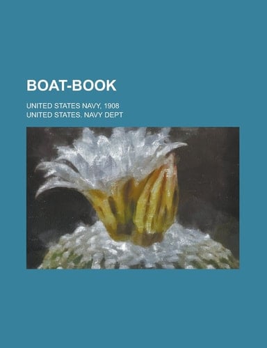 Boat-Book; United States Navy, 1908