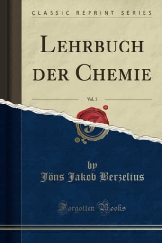 Lehrbuch Der Chemie, Vol. 5 (Classic Reprint)