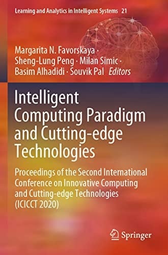 Intelligent Computing Paradigm and Cutting-edge Technologies Proceedings of the Second International Conference on Innovative Computing and Cutting-edge Technologies (ICICCT 2020)