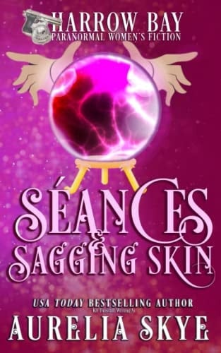 Séances & Sagging Skin Paranormal Women's Fiction
