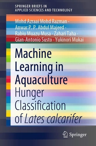 Machine Learning in Aquaculture Hunger Classification of Lates calcarifer