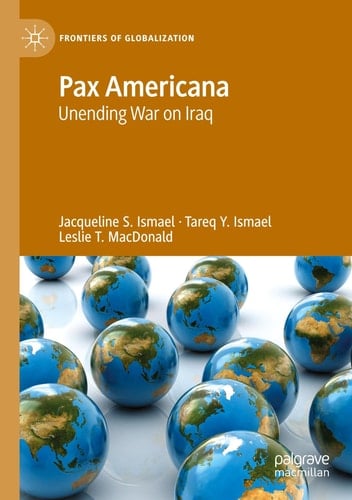 Pax Americana Unending War on Iraq