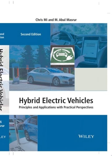 Hybrid Electric Vehicles Principles and Applications with Practical Perspectives