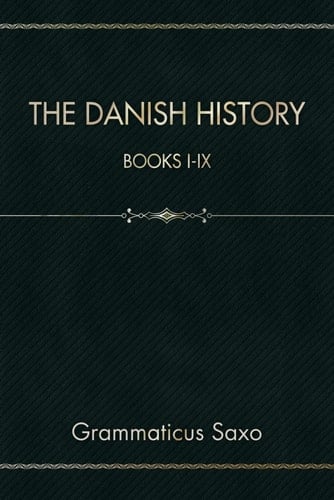 The Danish History: Books I-IX