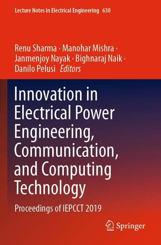Innovation in Electrical Power Engineering, Communication, and Computing Technology Proceedings of IEPCCT 2019